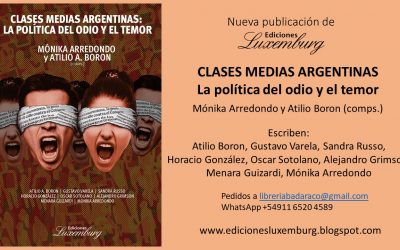 CLASES MEDIAS ARGENTINAS, la política del odio y el temor