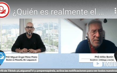¿Quién es realmente el candidato Javier Milei? Responde Atilio Boron en exclusiva para LAIGUANA.tv