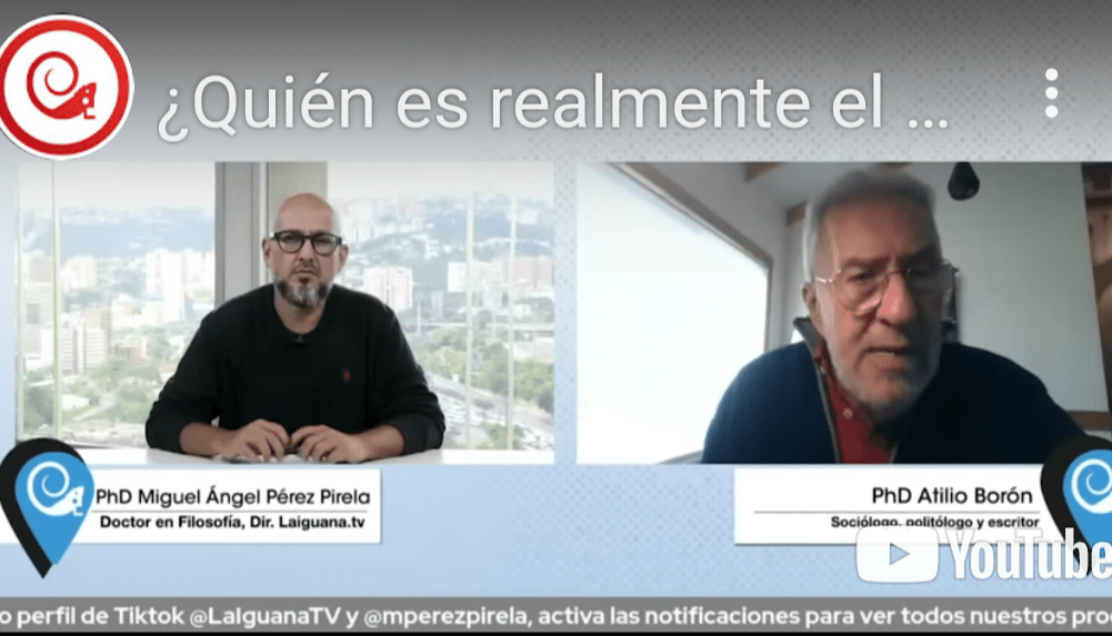 ¿Quién es realmente el candidato Javier Milei? Responde Atilio Boron en exclusiva para LAIGUANA.tv