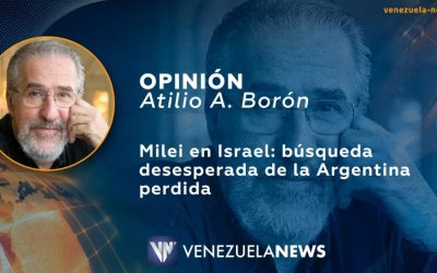 Milei en Israel: búsqueda desesperada de la Argentina perdida
