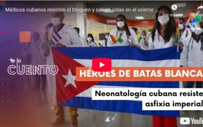 Médicos cubanos resisten el bloqueo y salvan vidas en el oriente del país