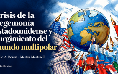 El nuevo desorden mundial: Crisis de la hegemonía estadounidense y surgimiento del mundo multipolar